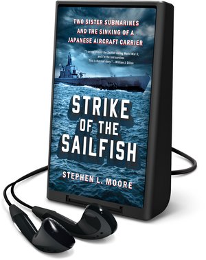 Strike of the Sailfish: Two Sister Submarines and the Sinking of a