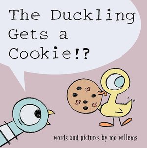 Duckling Gets A Cookie